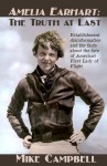 Amelia Earhart: The Truth at Last - Mike Campbell