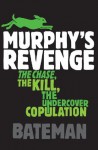 Murphy's Revenge - Bateman