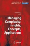 Managing Complexity: Insights, Concepts, Applications - Dirk Helbing