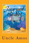 Joey and the Net: Adventure & Education Series for Ages 3-10 - Uncle Amos, Malgorzata Godziuk