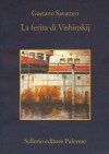 La ferita di Vishinskij - Gaetano Savatteri