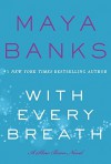 With Every Breath - Maya Banks