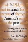 In Search of America's Past: Learning to Read History in Elementary School - Bruce A. VanSledright, Larry Cuban