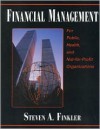 Financial Management for Public, Health, and Not-For Profit Organizations - Steven A. Finkler