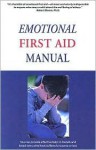 The Emotional First Aid Manual - Janet Buell