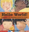 Hello World! Greetings in 42 Languages Around the Globe! - Manya Stojic