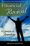 Financial Revival: A Lifestyle of Freedom - Kristen Eckstein