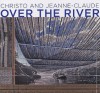 Christo and Jeanne-Claude: Over the River - Wolfgang Volz, Wolfgang Volz, Jonathan Henery, Jay Gates, Simone Philippi