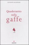 Quadernetto sulla gaffe - Giuseppe Manfridi