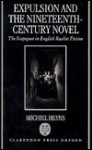 Expulsion and the Nineteenth-Century Novel: The Scapegoat in English Realist Fiction - Michiel Heyns