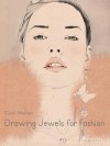 Drawing Jewels For Fashion - Carol Woolton