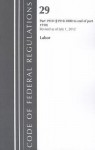 Code of Federal Regulations, Title 29: Part 1910, Section 1910.1000 to End (Labor) OSHA Subpart Z, Toxic and Hazardous Substances: Revised 7/12 - National Archives and Records Administration