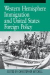 Western Hemisphere Immigration and United States Foreign Policy - Jorge I. Dominguez