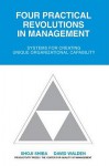 Four Practical Revolutions in Management: Systems for Creating Unique Organizational Capability - Shoji Shiba, Alan Graham