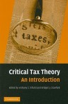 Critical Tax Theory: An Introduction - Anthony C. Infanti