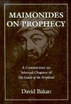 Maimonides on Prophecy - David Bakan