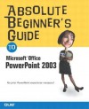 Absolute Beginner's Guide to Microsoft Office PowerPoint 2003 - Read Gilgen