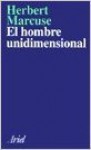 El Hombre Unidimensional - Herbert Marcuse