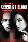 Celebrity Blood - Nathalie Suteau, Amy Conley