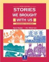 Stories We Brought with Us: Beginning Readings - Carol Kasser, Ann Silverman