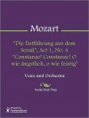 "Die Entfuhrung aus dem Serail", Act 1, No. 4 "Constanze! Constanze! O wie angstlich, o wie feurig" - Wolfgang Amadeus Mozart