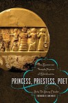 Princess, Priestess, Poet: The Sumerian Temple Hymns of Enheduanna - Betty De Shong Meador, John Maier