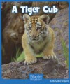 A Tiger Cub - Maryellen Gregoire