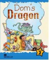 Dom's Dragon: Level 2 (Macmillan Children's Readers (International)) - Yvonne Cooke, Helen Humphries, Phil Garner