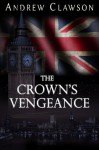 The Crown's Vengeance - Andrew Clawson