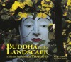 Buddha In The Landscape: A Sacred Expression Of Thailand - Mark Standen