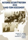 National Security Reform 2010: A Midterm Assessment - Strategic Studies Institute, Joseph R. Cermai, Robert H. Dorff