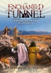 The Enchanted Tunnel, Book 3: Journey to Jerusalem - Marianne Monson