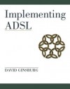 Implementing ADSL - David Ginsburg