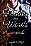 Louder Than Words - Siryn Sueng