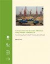 China and the global market for forest products: transforming trade to benefit forests and livelihoods - Andy White, Xiufang Sun, Christopher M. Barr, Jintao Xu, Cossalter, C., Nilsson, S., Canby, K.