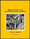 Spanish for Communication - Ana C. Jarvis, Raquel Lebredo