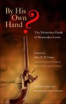 By His Own Hand?: The Mysterious Death of Meriwether Lewis - John D.W. Guice, Guice John D. W.