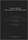 Andrea Palladio: Villa Cornaro in Piombino Dese - Branko Mitrovic, Stephen Wessell