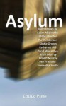 Asylum - Sarah Abernethy, Chloe Charlton, Pia Christensen, Kirstie Groom, Katharine Hill, Parul Munakhya, Beverley Priestner, Samantha H.K. Smith, Kati Thompson