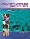 Community Assessment Reference Guide for Community Health Nursing - Mary Jo Clark