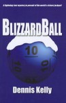 BlizzardBall - Dennis Kelly