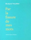 Par la fissure de mes mots - Evelyne Trouillot