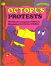 Octopus Protests - Jacquelyn Reinach, Richard Hefter