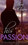 His Passion (The Billionaire Dom Diaries, Part Three) - Ava Claire