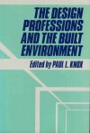 The Design Professions and the Built Environment - Paul L. Knox