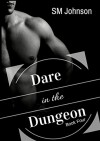 Dare in the Dungeon (Dungeon series Book 4) - SM Johnson