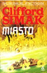 Miasto - Clifford D. Simak