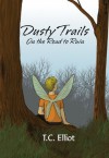 Dusty Trails: On the Road to Ruin (A Fairy Tale) - T.C. Elliot, Maddy Cohen, Betsy Davis