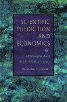 Scientific Prediction and Economics: A Philosophical and Methodological Analysis - Wenceslao J. Gonzalez