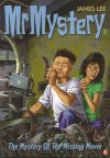 Mr Mystery #2: The Mystery of the Missing Movie - James Lee